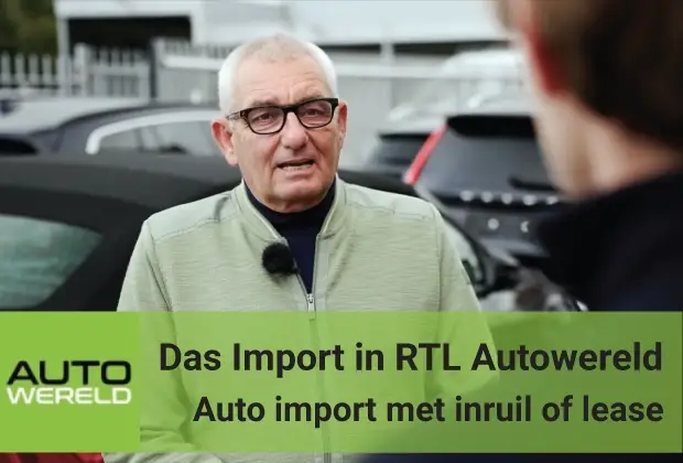 Zo werkt auto-import mét inruil of lease – Das Import legt het uit bij Autowereld