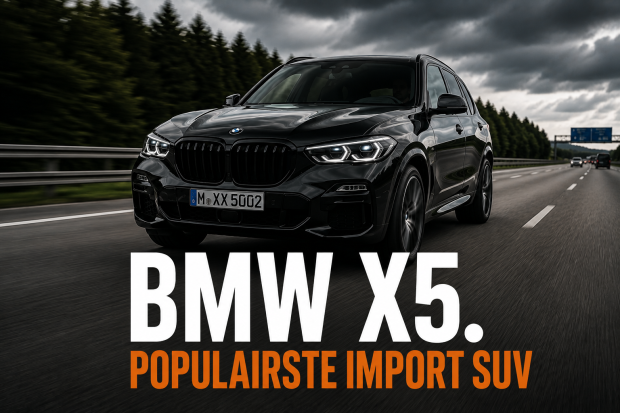 Waarom de BMW X5 zo vaak uit Duitsland wordt geïmporteerd 